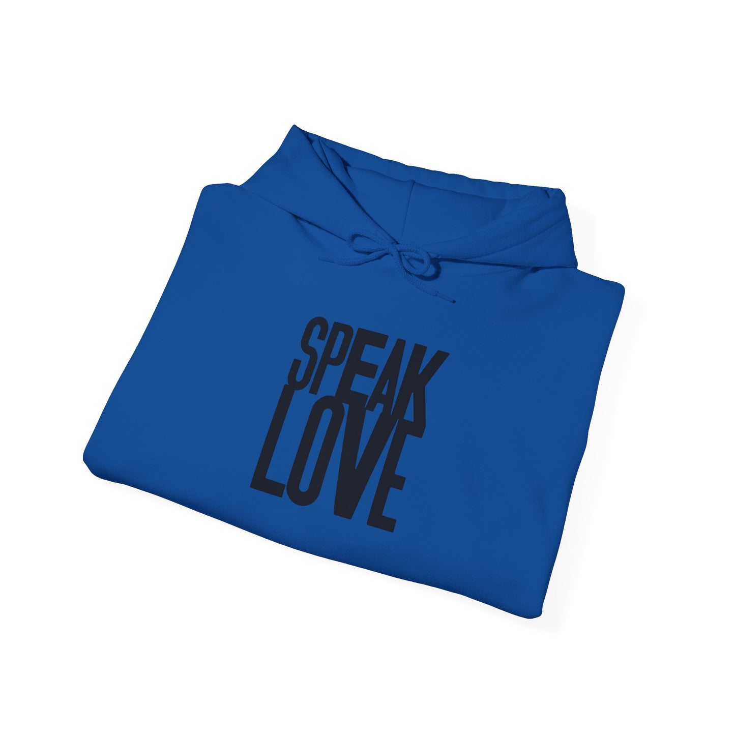 Speak Love Black letters ™ Hooded Sweatshirt