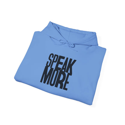 Hoodie  Speak More Black letters