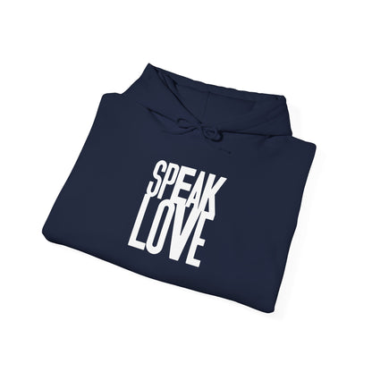 Speak Love white letters ™ Hooded Sweatshirt