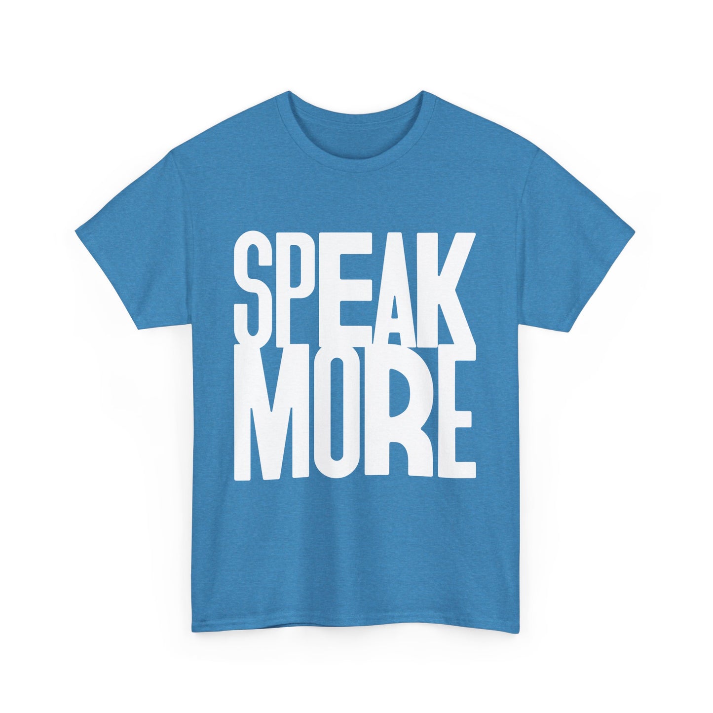 Speak More Tee