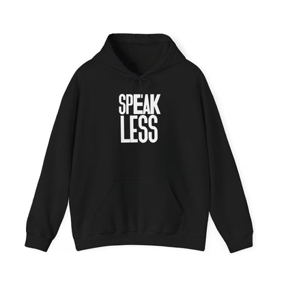 'Speak Less' White Letters Hoodie