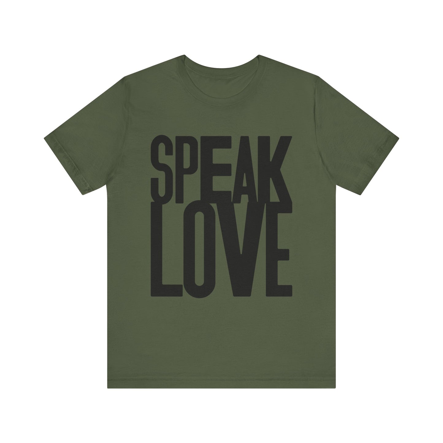 Speak Love Tee - Unisex T-Shirt