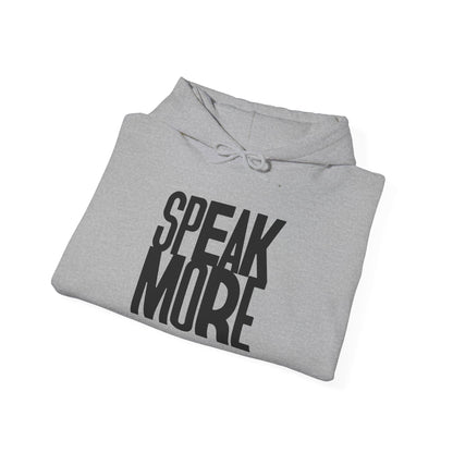 Hoodie  Speak More Black letters