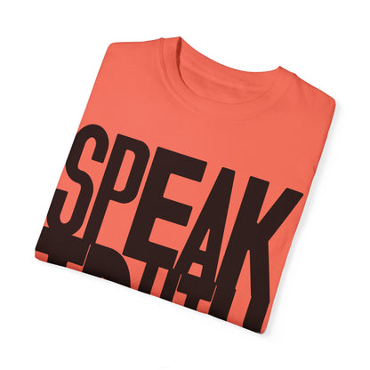 Speak Truth t-shirt black letter- You Are What You Speak