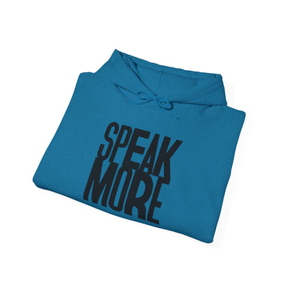 Hoodie  Speak More Black letters