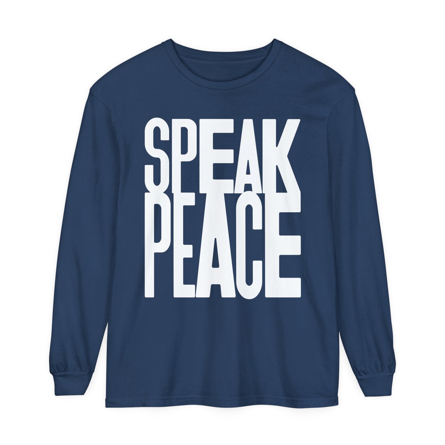 Speak Peace white letters- Unisex Long Sleeve T-Shirt