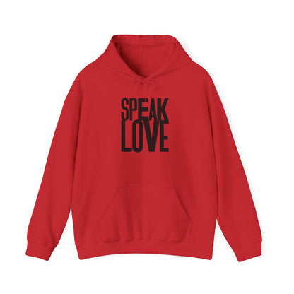 Speak Love Black letters ™ Hooded Sweatshirt