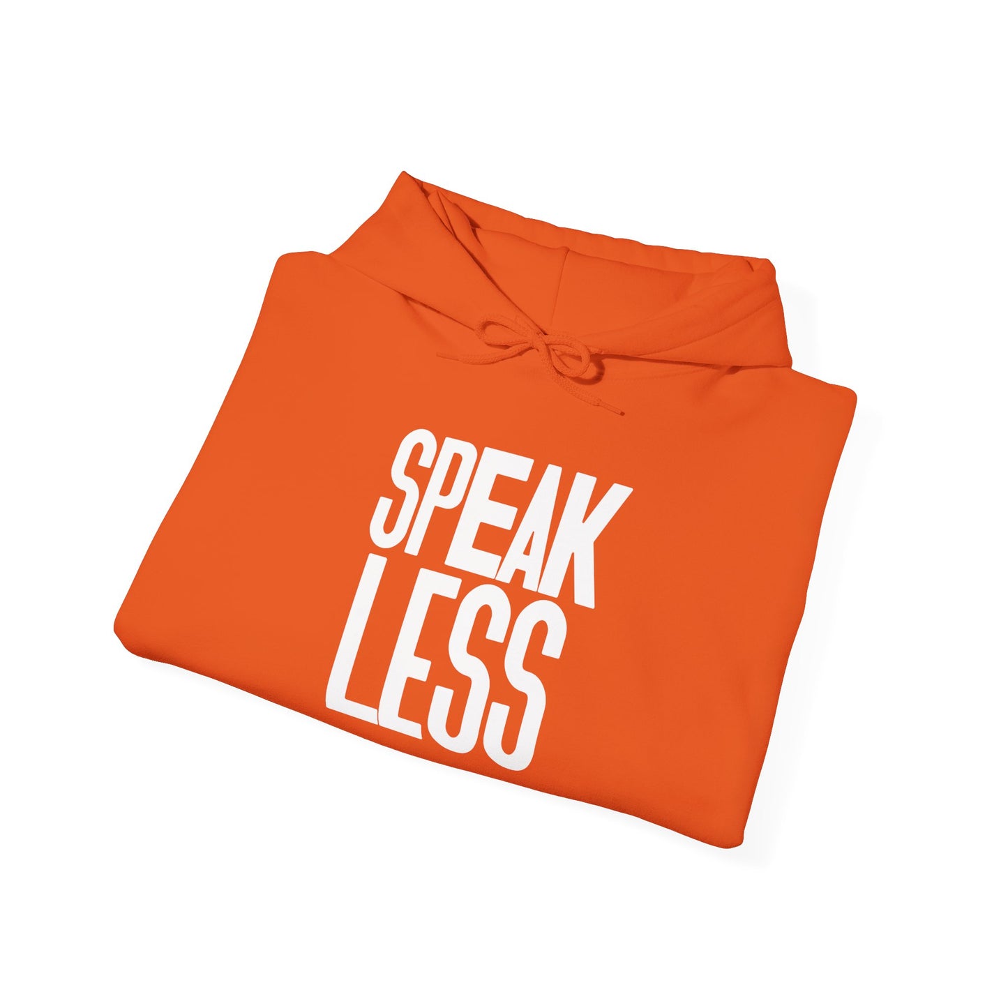 'Speak Less' White Letters Hoodie