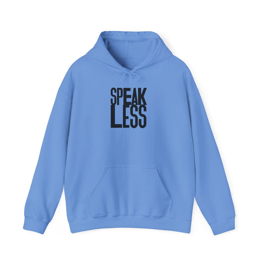 Hoodie - Speak Less Black Letters Theme