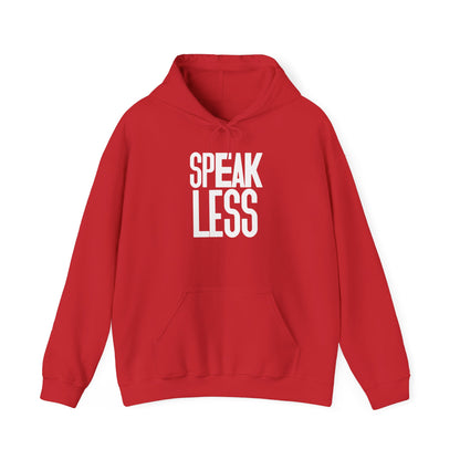 'Speak Less' White Letters Hoodie