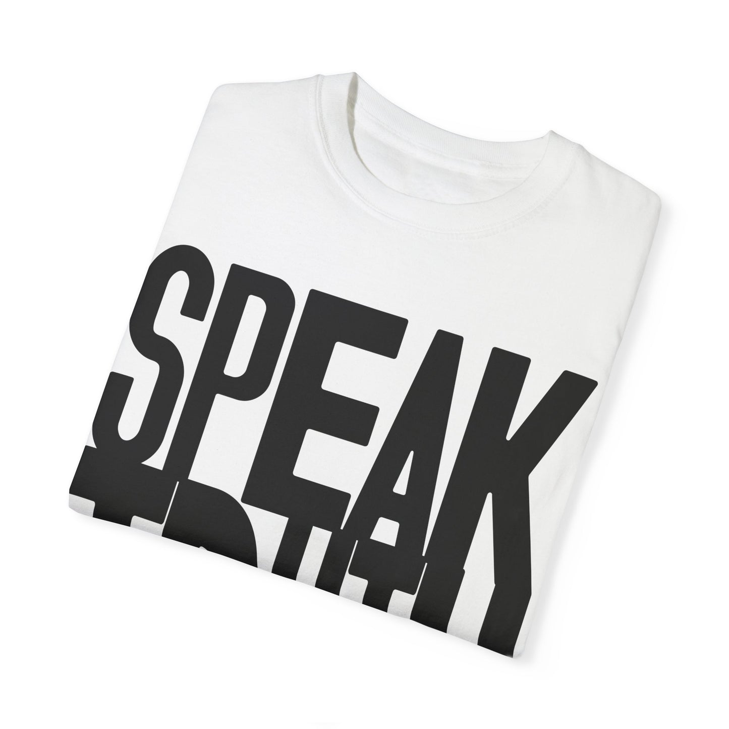 Speak Truth t-shirt black letter- You Are What You Speak