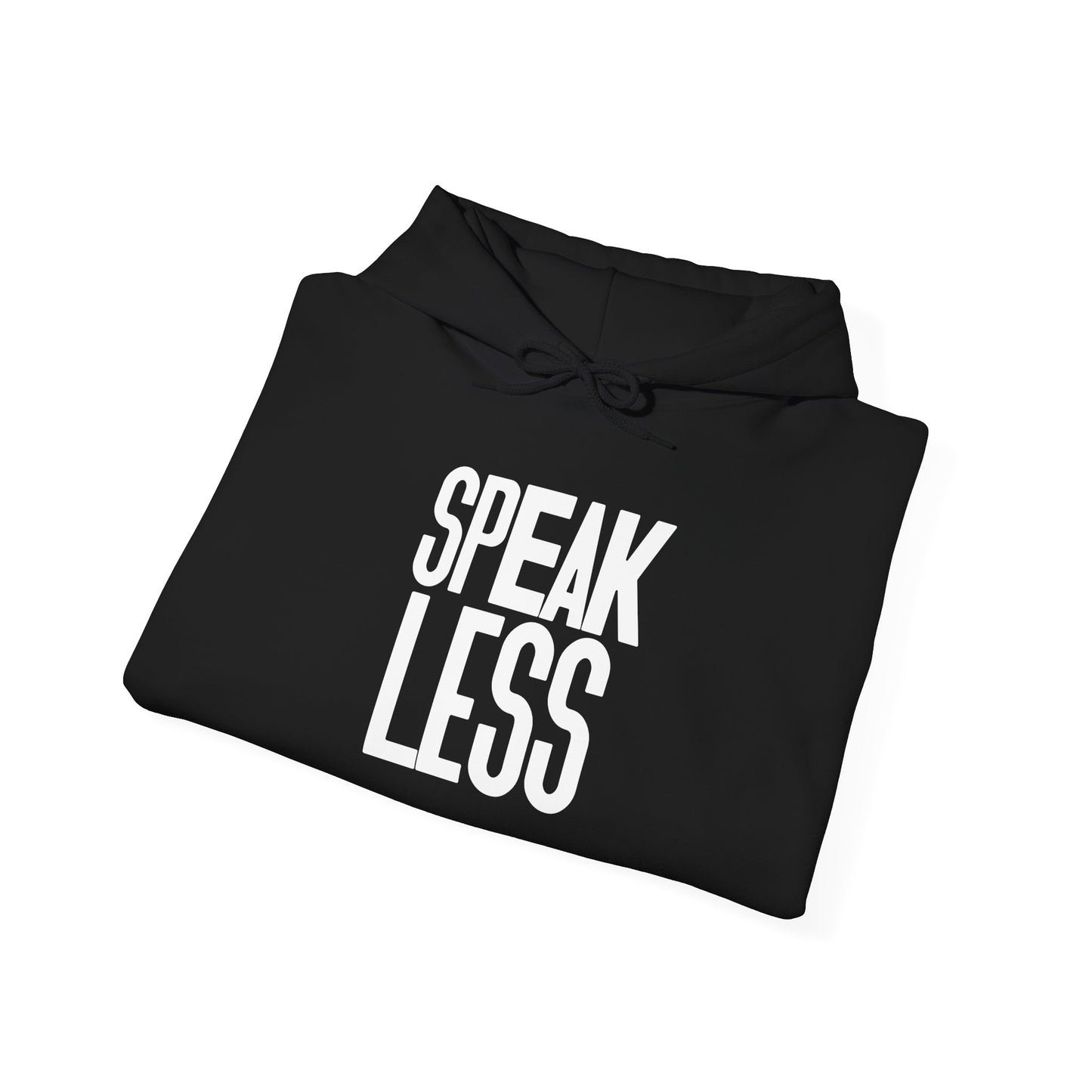 'Speak Less' White Letters Hoodie