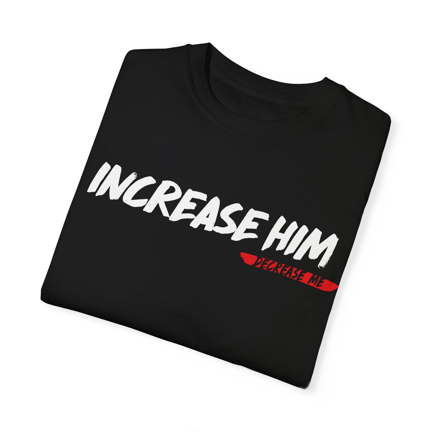 Unisex Increase Him-Dyed T-shirt