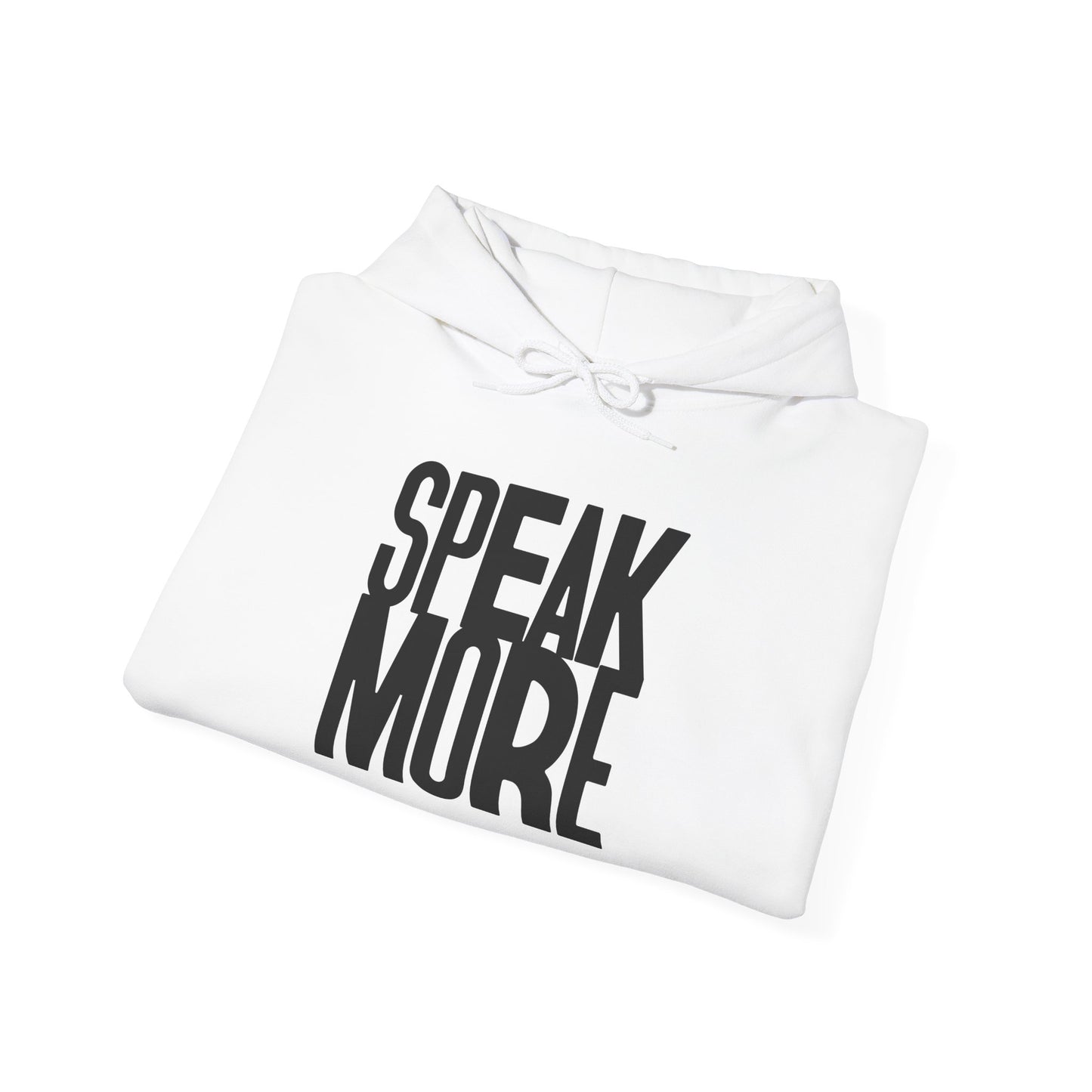 Hoodie  Speak More Black letters