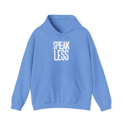 'Speak Less' White Letters Hoodie