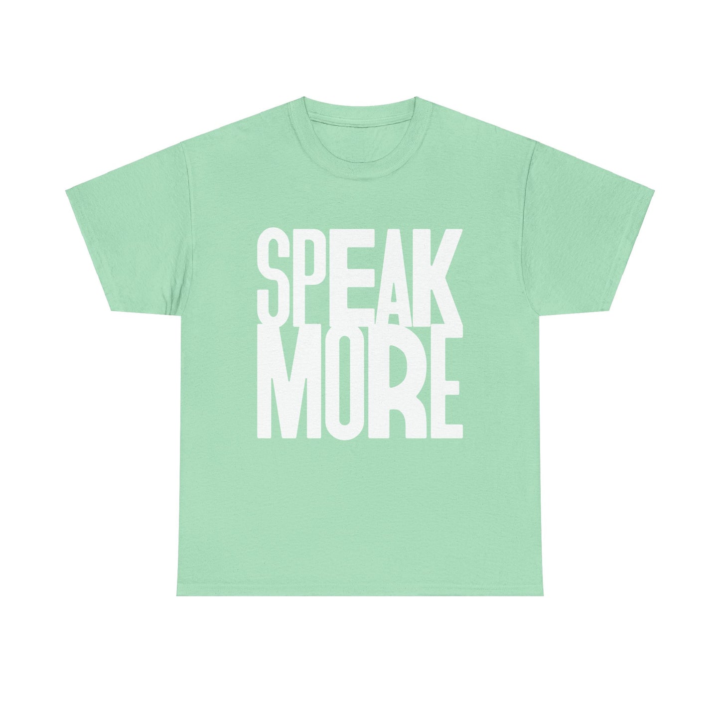 Speak More Tee