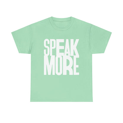 Speak More Tee