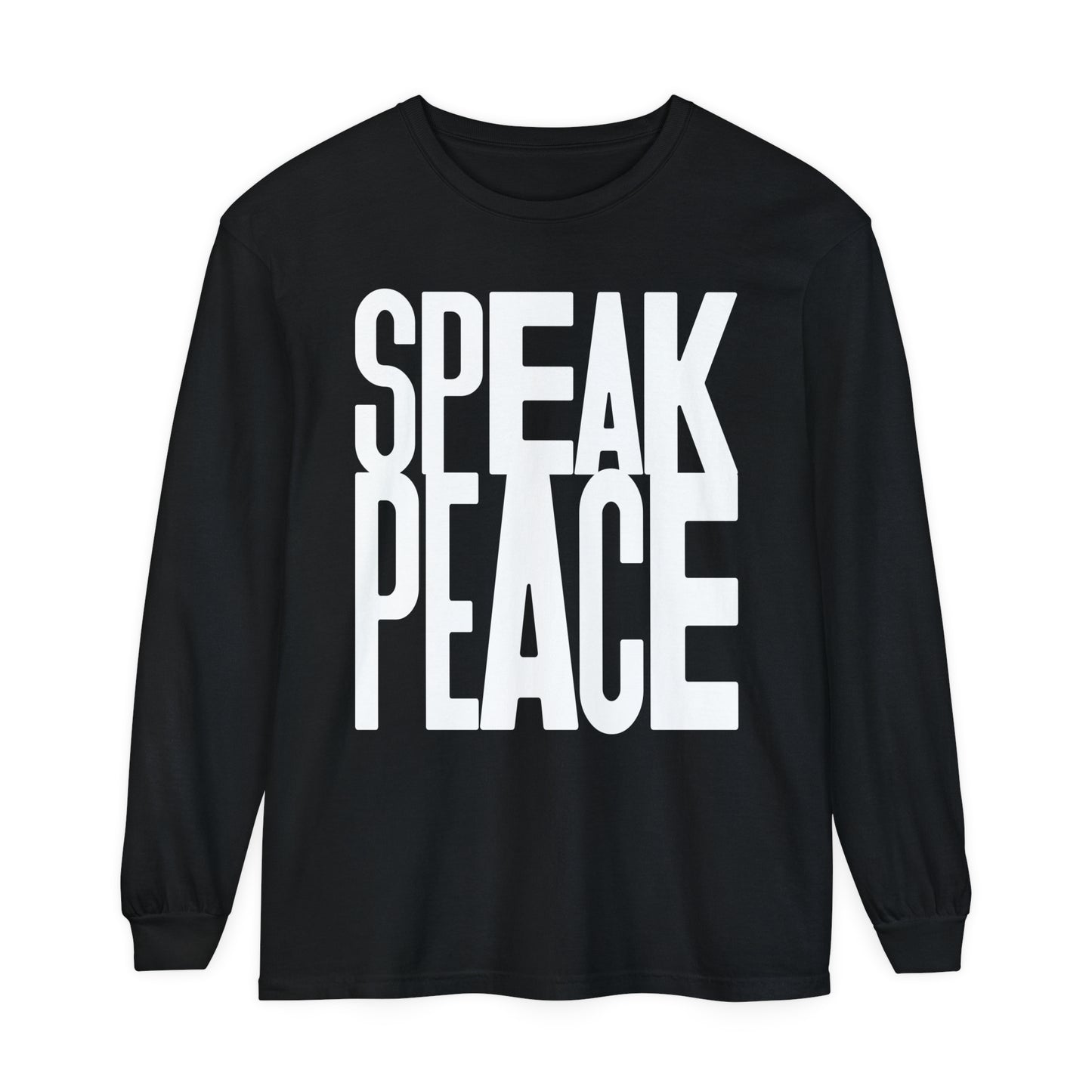 Speak Peace white letters- Unisex Long Sleeve T-Shirt