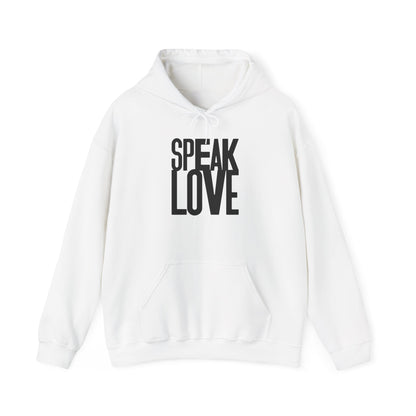 Speak Love Black letters ™ Hooded Sweatshirt