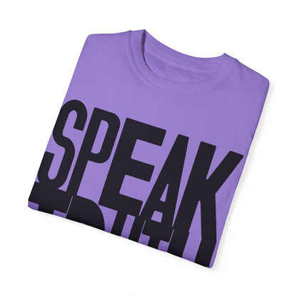 Speak Truth t-shirt black letter- You Are What You Speak