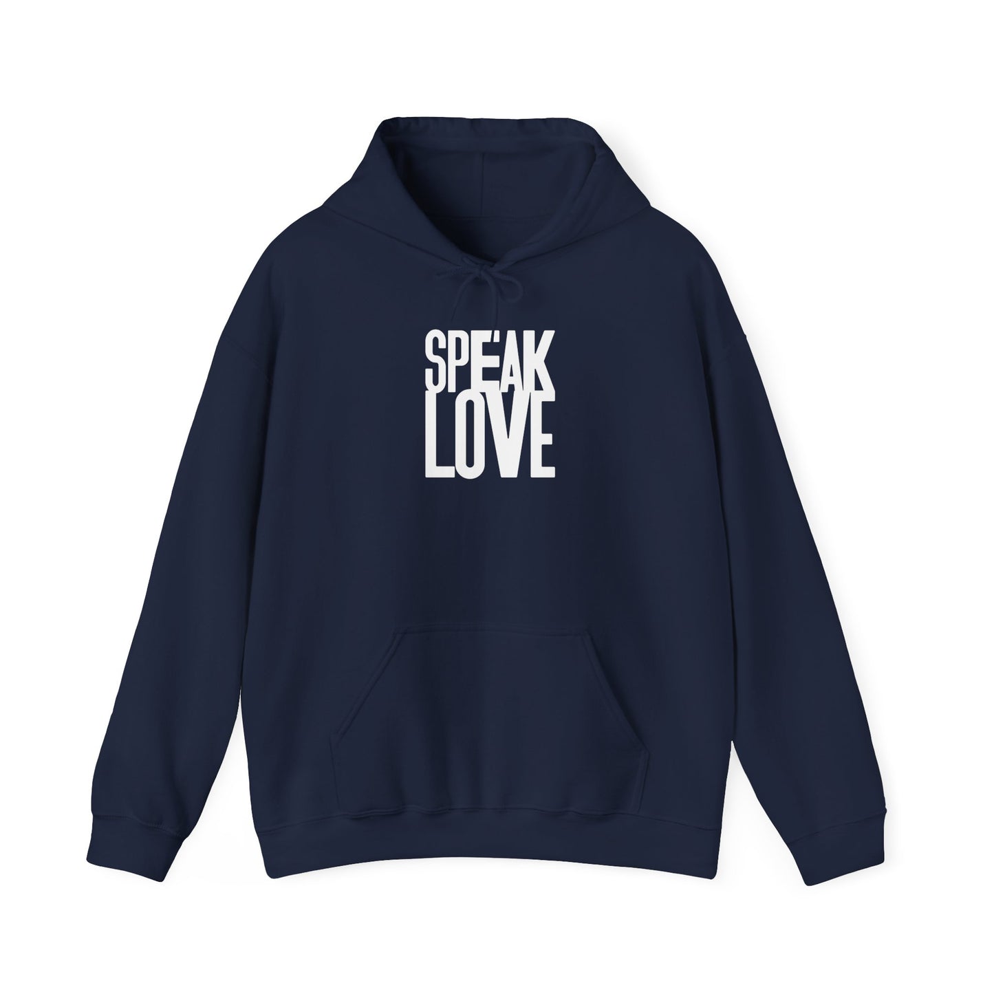 Speak Love white letters ™ Hooded Sweatshirt