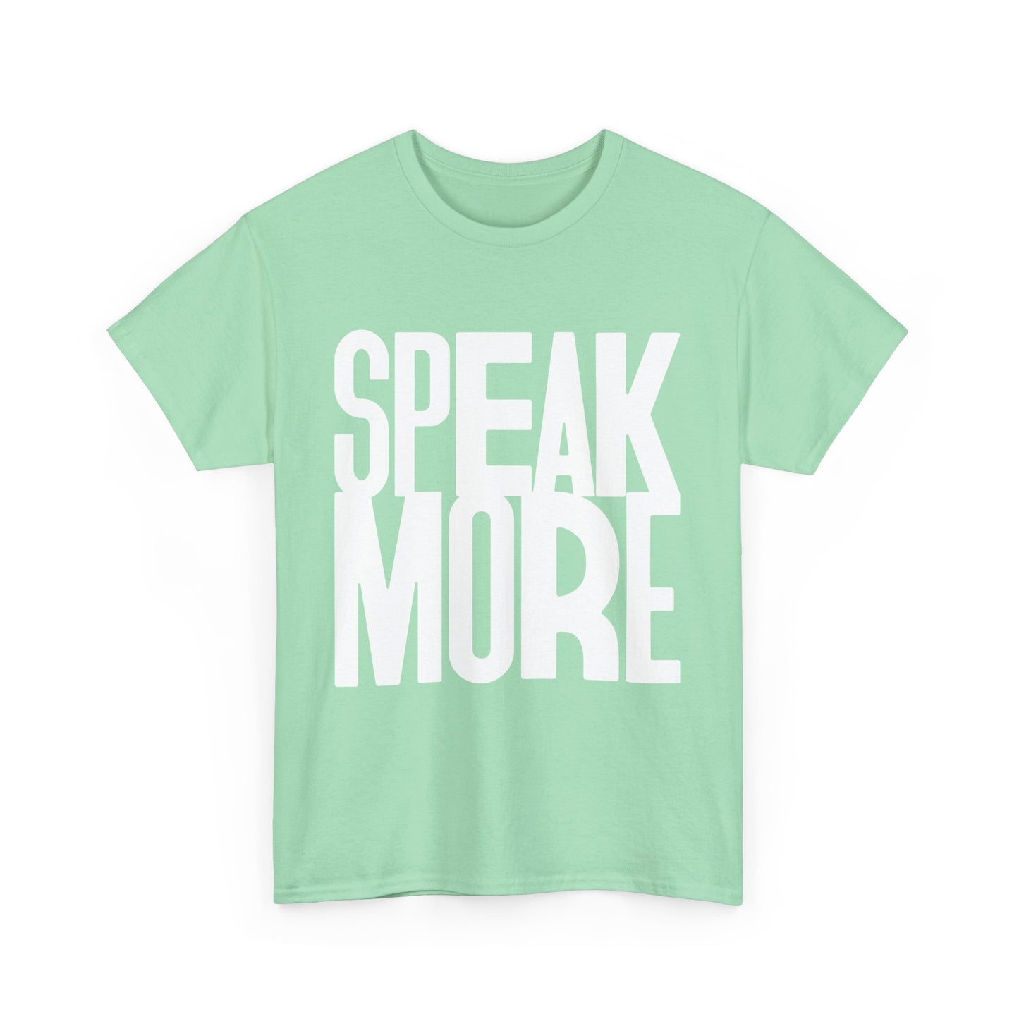 Speak More Tee